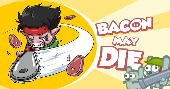 Tải Bacon May Die APK + MOD Miễn phí bản mới nhất 2023