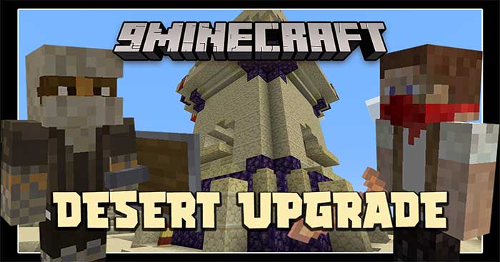 Desert Upgrade Mod 1.16.5 là bản Mod nâng cấp sa mạc trong Minecraft