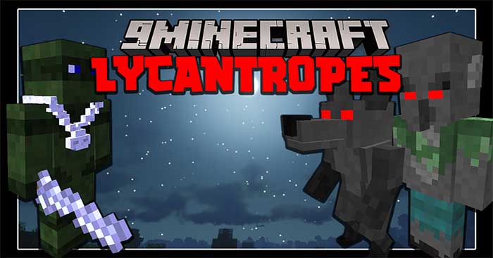 Lycantropes Mod 1.16.5 sẽ mang đến cuộc chiến kinh điển giữa Thợ săn và Người sói