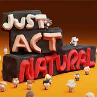 Just Act Natural