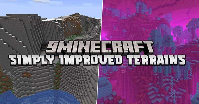 Simply Improved Terrains Mod 1.16.5 sẽ cải thiện cấu trúc địa hình cho Minecraft