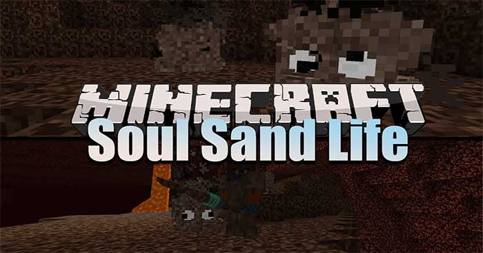 Soul Sand Life Mod sẽ tạo ra một thực thể mới cực tinh quái và khó chịu cho Minecraft