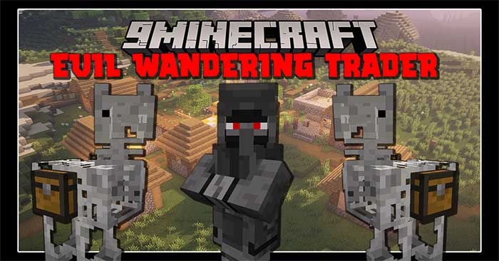 Evil Wandering Trader Mod sẽ giới thiệu vào Minecraft các ác nhân giả trang