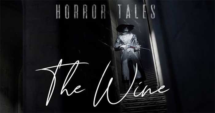 HORROR TALES: The Wine là game phiêu lưu kinh dị về rượu vang