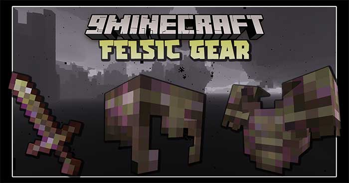 Felsic Gear Mod 1.16.5 sẽ giới thiệu vào Minecraft một bộ trang bị endgame mới