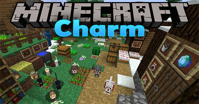 Charm Mod 1.17.1 / 1.16.5 được thiết kế để nâng cao trải nghiệm chơi Minecraft