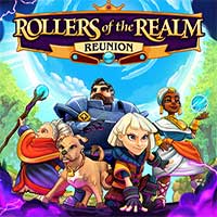 Rollers of the Realm: Reunion