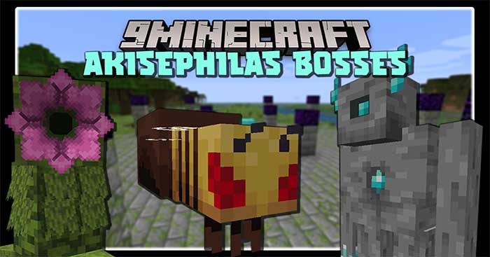 Akisephilas Bosses Mod 1.16.5 sẽ giới thiệu vào Minecraft bốn tên trùm khác nhau