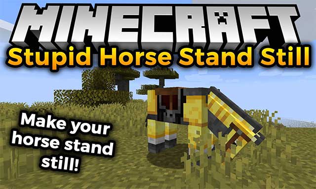 Stupid Horse Stand Still Mod sẽ thêm vào Minecraft những con ngựa thông minh