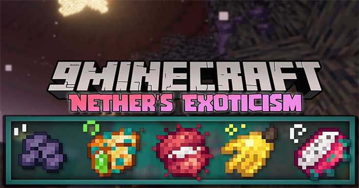 Nether's Exoticism Mod sẽ đưa năm loại cây mới độc đáo vào Nether