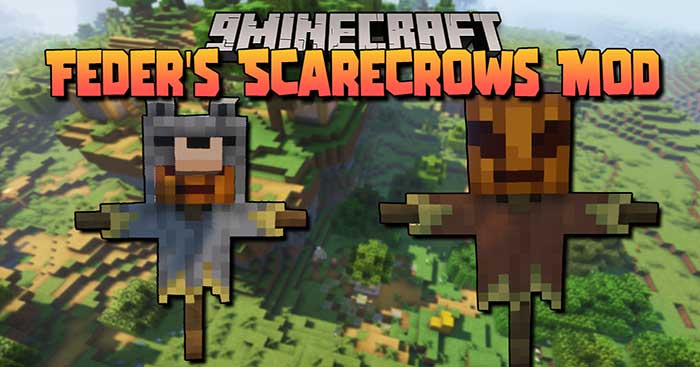 Feders Scarecrows Mod 1.17.1 sẽ đưa vào Minecraft rất nhiều biến thể bù nhìn