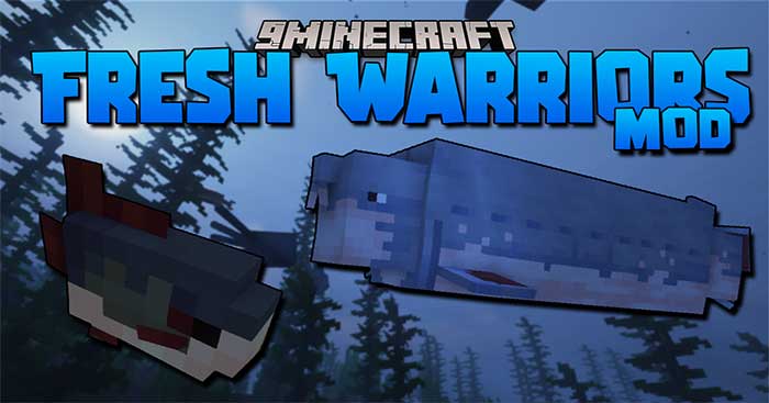 Fresh Warriors Mod sẽ đưa vào Minecraft nhiều loài cá mới có khả năng chiến đấu