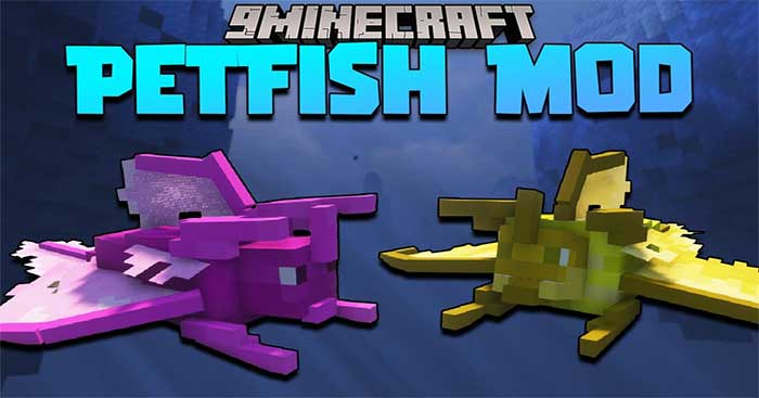 PetFish Mod sẽ giới thiệu vào Minecraft những người bạn đồng hành dưới biển