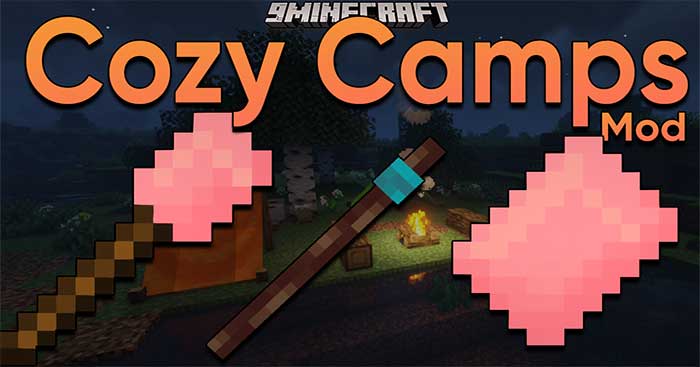 Cozy Camps Mod 1.17.1 là một bản Mod Minecraft mới thuộc chủ đề cắm trại