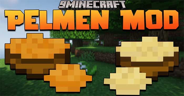 Pelmen Mod 1.17.1 sẽ giới thiệu vào Minecraft một món ăn mới có tên gọi là Pelmeni