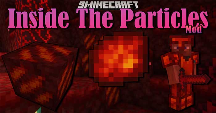 Inside The Particles Mod giới thiệu vào Minecraft một loại quặng hoàn toàn mới