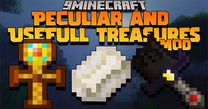 Peculiar and Useful Treasures Mod sẽ thêm vào Minecraft nhiều hiện vật độc đáo