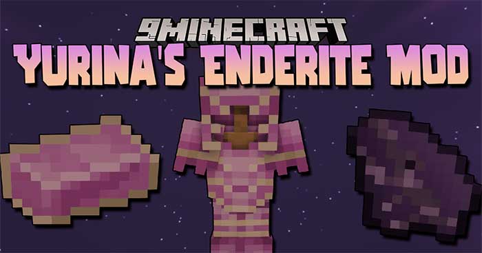 Yurina's Enderite Mod sẽ đưa vào Minecraft một bộ giáp cấp cao hơn Netherite