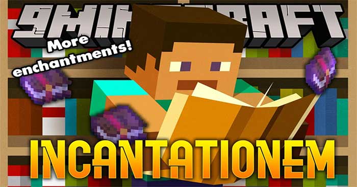 Incantationem Mod 1.17.1 sẽ thêm vào Minecraft rất nhiều Enchantment và Curse mới