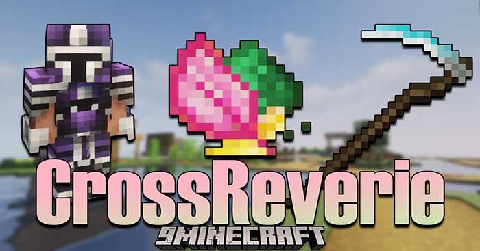 CrossReverie Mod 1.17.1 sẽ thêm vào Minecraft các bộ giáp mới và edible mới