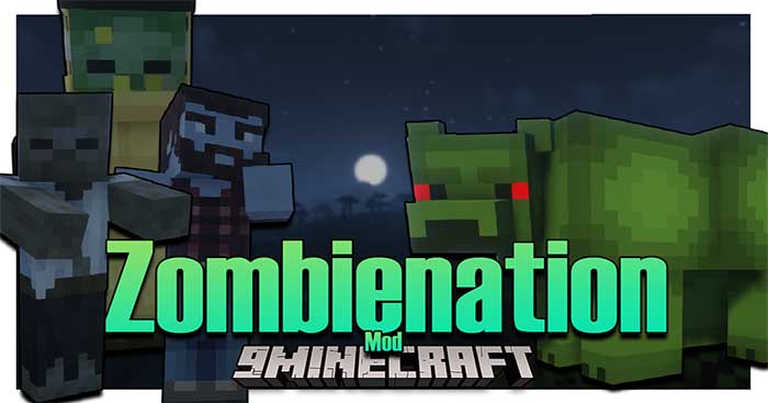 Zombienation Mod 1.16.5 will introduce into Minecraft 9 different types of zombies