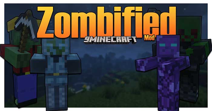 Zombified Mod 1.17.1 will bring an end scenario. new world for Minecraft