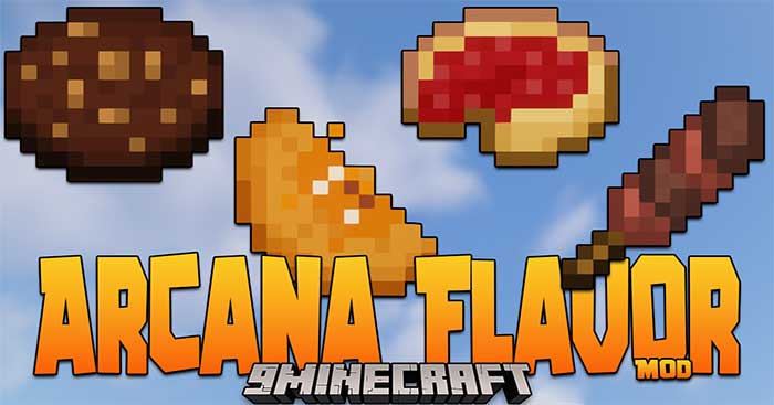 Arcana Flavor Mod 1.17.1 will introduce many new dishes to Minecraft