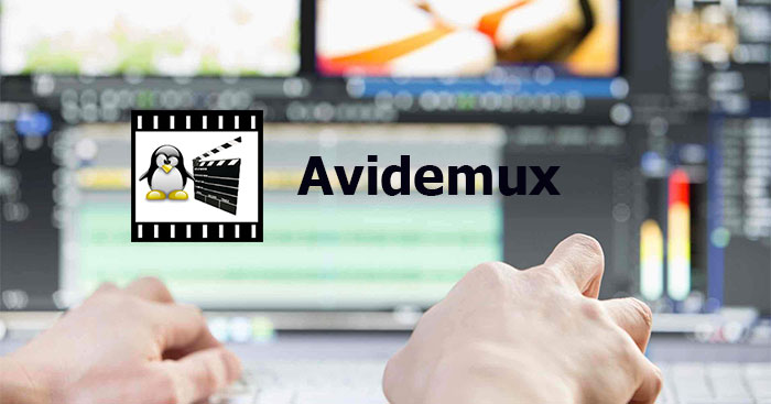  Avidemux 2.7.8 Ứng dụng chỉnh sửa video đơn giản