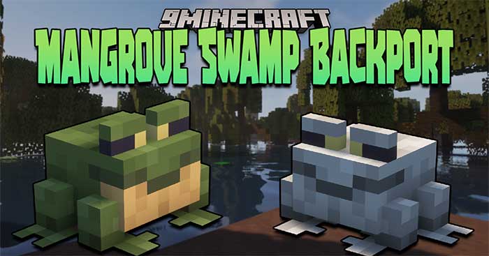 Mangrove Swamp Backport Mod 1.16.5 sẽ cải thiện quần xã đầm lầy của Minecraft