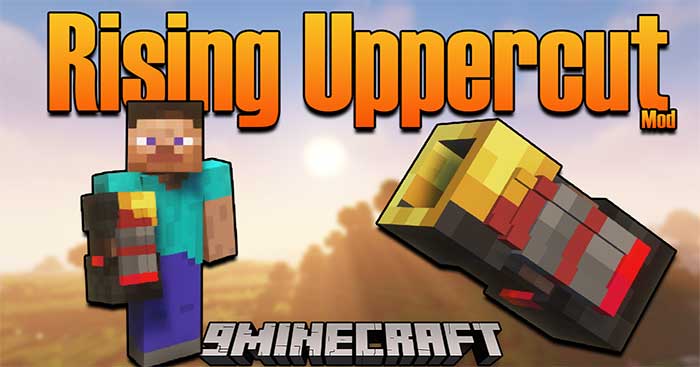 Rising Uppercut Mod 1.16.5 sẽ bổ sung vào Minecraft một chiếc găng tay sắt Kinetic