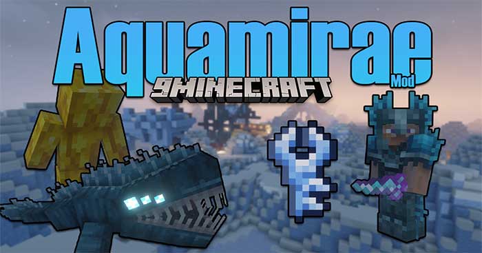 Aquamirae Mod 1.16.5 sẽ cải thiện khu vực đại dương của Minecraft