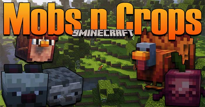 Mobs n Crops Mod 1.16.5 sẽ bổ sung vào Minecraft nhiều quần xã mới