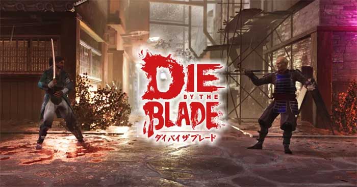Die by the Blade - Game hành động đấu kiếm kịch tính - Download.com.vn