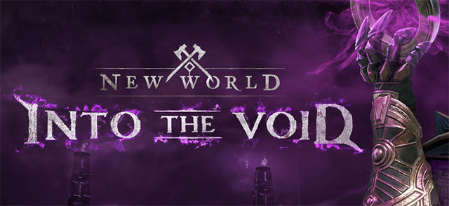 New World 1.1 - Into the Void giới thiệu găng tay ma thuật mới, kẻ thù và hàng loạt nâng cấp đáng chú ý