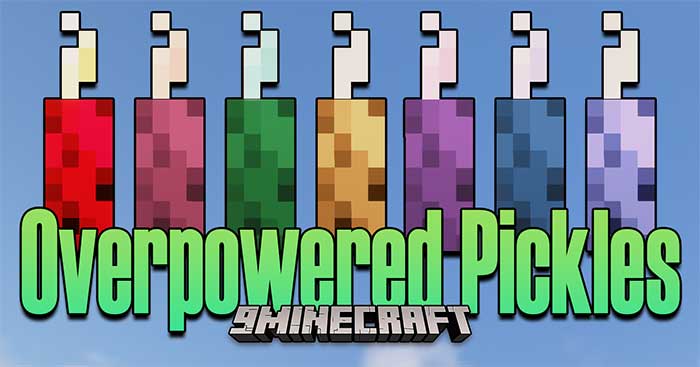 Overpowered Pickles Mod sẽ thêm vào Minecraft loại thực phẩm mạnh mẽ mới là Pickle