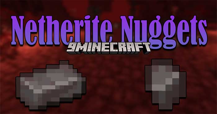 Netherite Nuggets Mod 1.18 giúp người chơi sửa các thiết bị Netherite