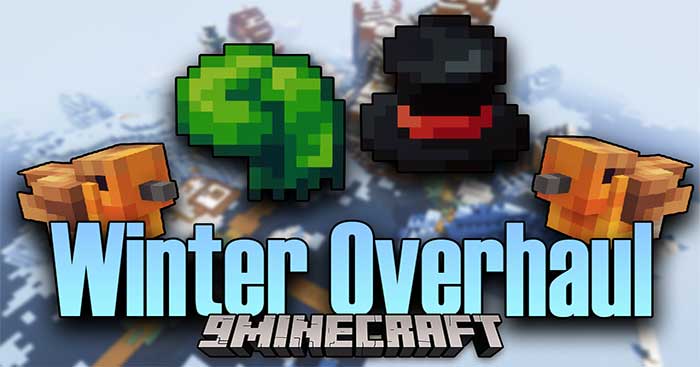 Winter Overhaul Mod Mod vật phẩm và tính năng mới cho