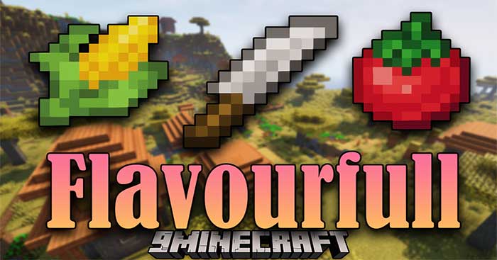 Flavourfull Mod sẽ bổ sung vào Minecraft nhiều loại thực phẩm và cây trồng mới