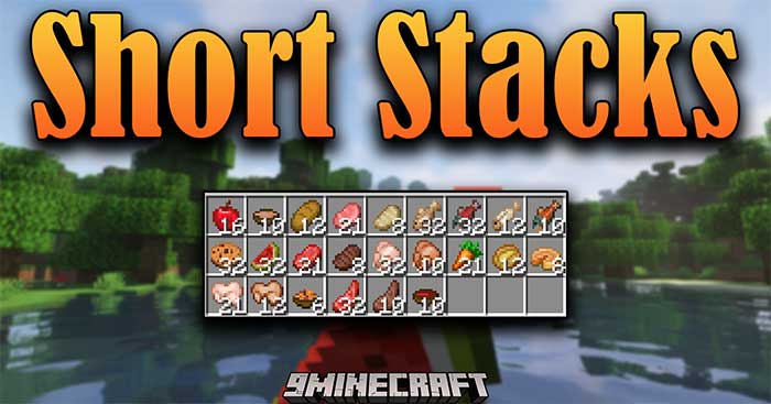 Short Stacks Mod 1.16.5 sẽ mang đến nhiều thử thách hơn cho game thủ Minecraft