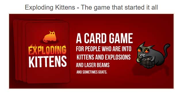 A standout product from The Oatmeal is the card game Exploding Kittens (Exploding Cat)