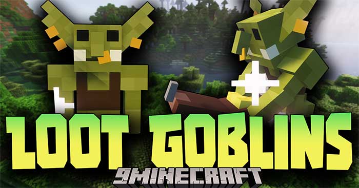 Loot Goblins Mod 1.18.2 will introduce into Minecraft a new creature called Loot Goblin
