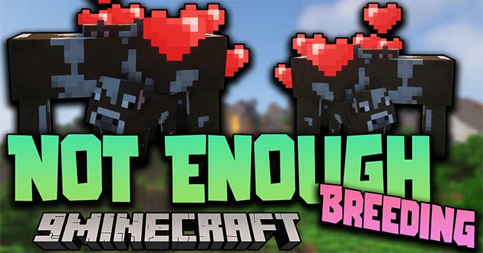 Not Enough Breeding Mod sẽ giới thiệu một hệ thống mới vào thế giới Minecraft