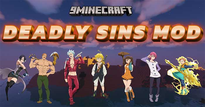 Deadly Sins Mod is a Minecraft Mod with theme Anime Seven Deadly Sins