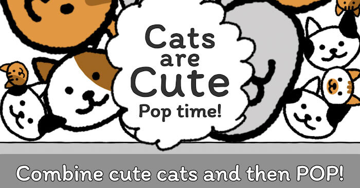 Combine the cats and make them explode in Cats are Cute: Pop Time