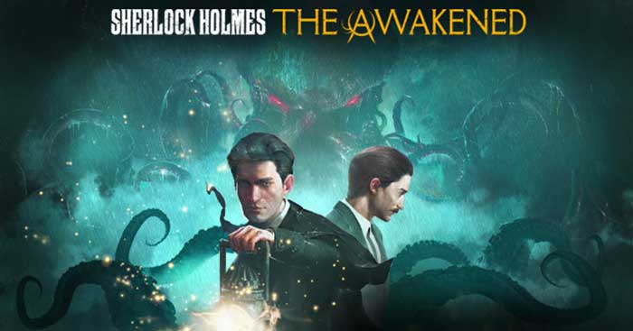 Khám phá thần thoại Cthulhu đáng sợ trong Sherlock Holmes The Awakened