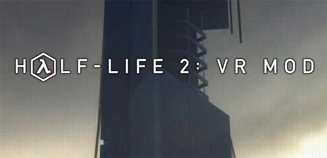 Half-Life 2: VR Mod liên tục tung ra bản update để hoàn thiện trải nghiệm