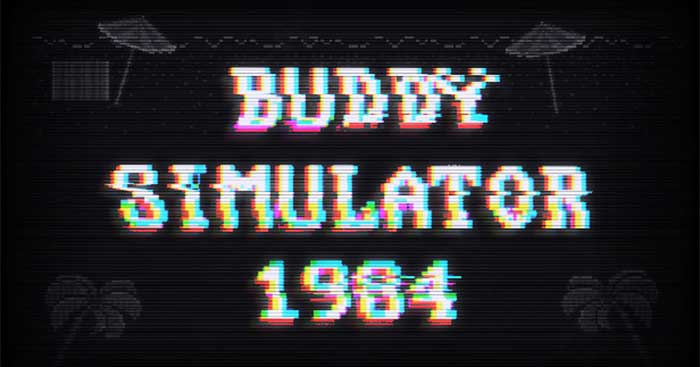 Buddy Simulator 1984 là game nhập vai kết hợp kinh dị khá độc đáo