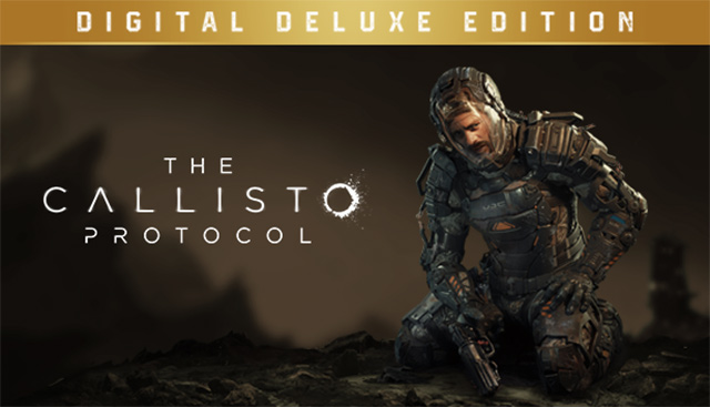 The Callisto Protocol - Digital Deluxe Edition bao gồm Season Pass với nhiều chế độ chơi, nội dung mới hấp dẫn