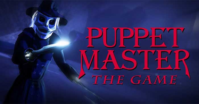 Puppet Master: The Game là game hành động kinh dị trực tuyến nhiều người chơi miễn phí