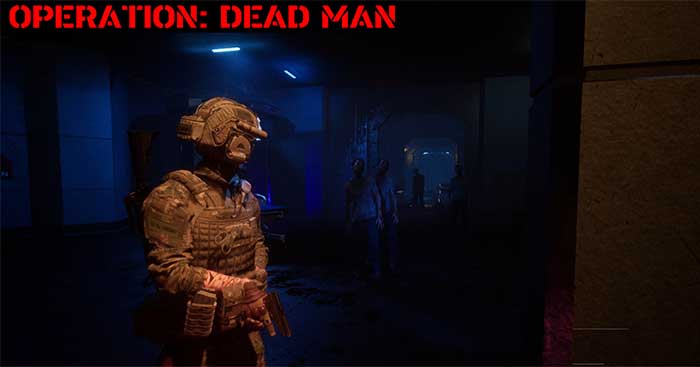 Operation: Dead Man là game bắn súng co-op mới bối cảnh hậu tận thế